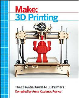 Make: 3D Printing: The Essential Guide to 3D Printers Paperback – December 13, 2013