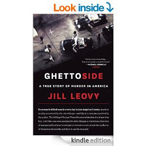 Ghettoside: A True Story of Murder in America [Kindle Edition]