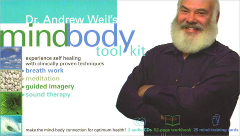 Dr. Andrew Weil's Mind-Body Tool Kit